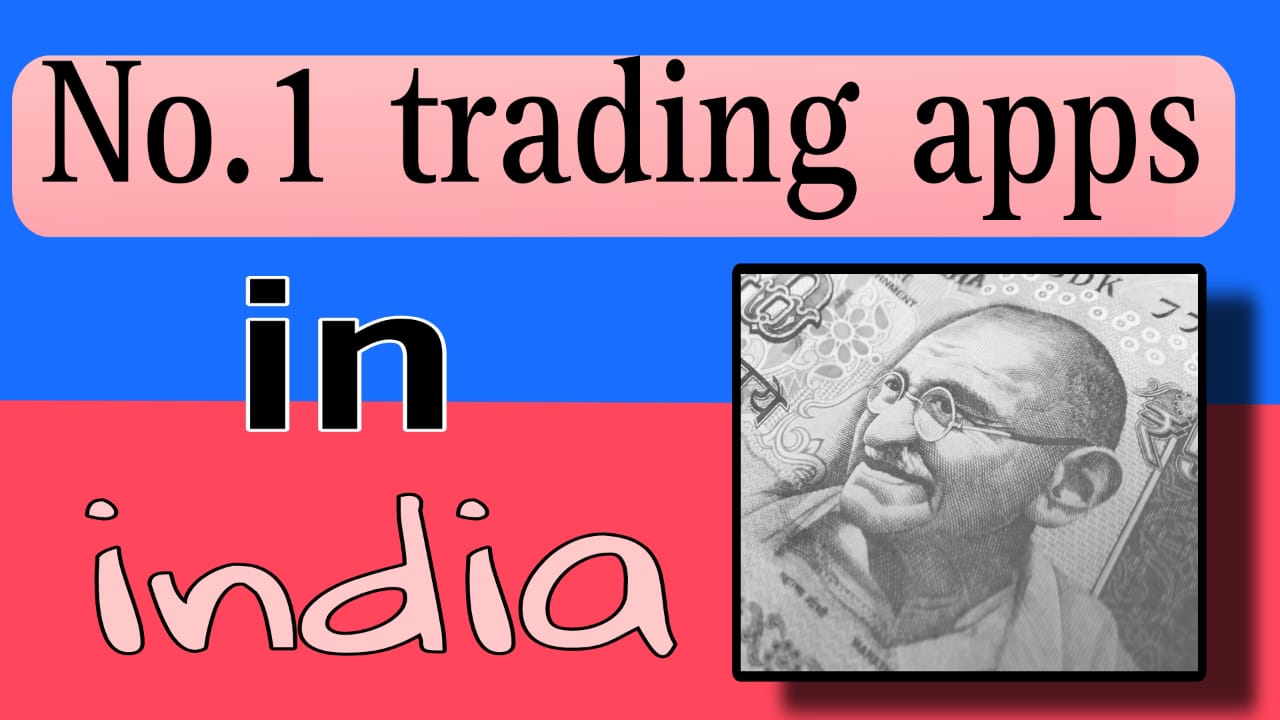 No. 1 Trading App in India Features, Benefits, and More